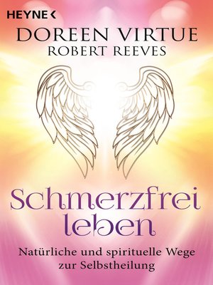 cover image of Schmerzfrei leben--Natürliche und spirituelle Wege zur Selbstheilung